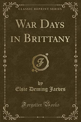 Stock image for War Days in Brittany Classic Reprint for sale by PBShop.store US