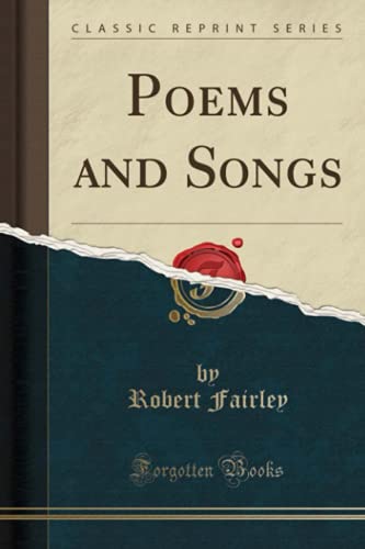 Stock image for Poems and Songs Classic Reprint for sale by PBShop.store US