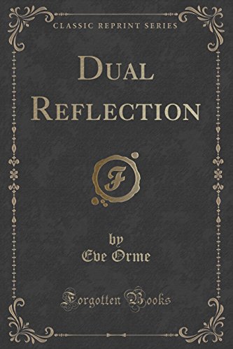 9781331094883: Dual Reflection (Classic Reprint)