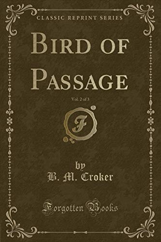 Imagen de archivo de Bird of Passage, Vol 2 of 3 Classic Reprint a la venta por PBShop.store US