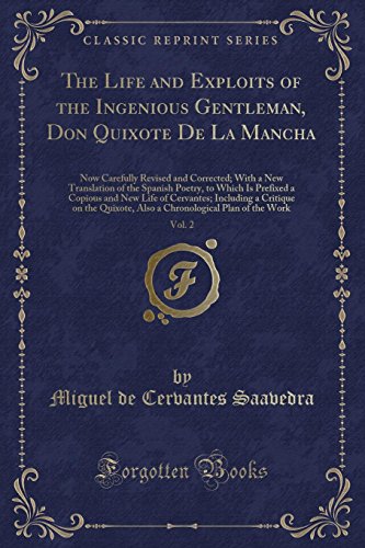 9781331099147: The Life and Exploits of the Ingenious Gentleman, Don Quixote De La Mancha, Vol. 2: Now Carefully Revised and Corrected; With a New Translation of the ... of Cervantes; Including a Critique on the Qu