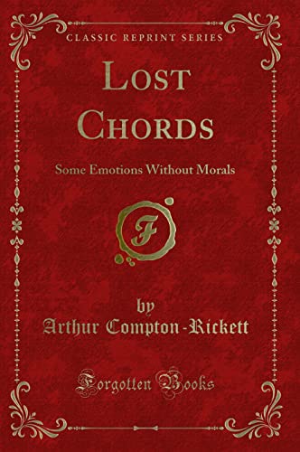 9781331107835: Lost Chords: Some Emotions Without Morals (Classic Reprint)