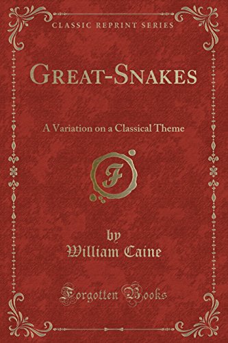 Imagen de archivo de GreatSnakes A Variation on a Classical Theme Classic Reprint a la venta por PBShop.store US