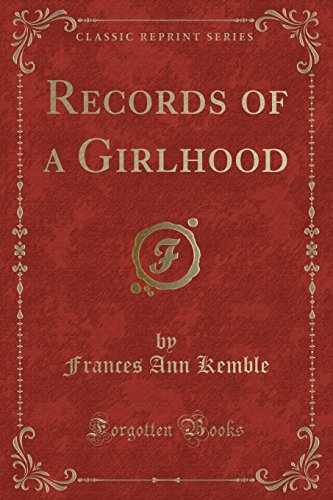 9781331137580: Records of a Girlhood (Classic Reprint)