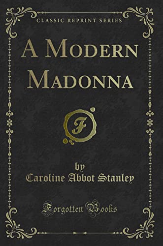 9781331138600: A Modern Madonna (Classic Reprint)