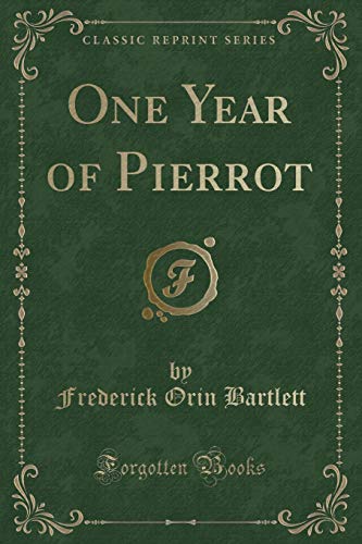 Imagen de archivo de One Year of Pierrot (Classic Reprint) a la venta por Reuseabook