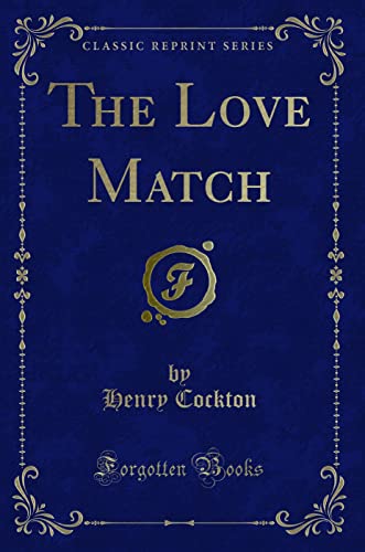 9781331142027: The Love Match (Classic Reprint)