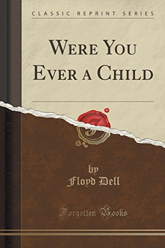 Imagen de archivo de Were You Ever a Child Classic Reprint a la venta por PBShop.store US