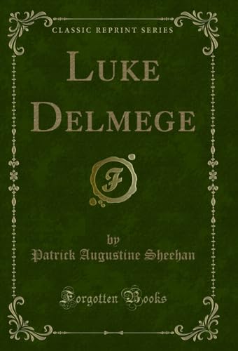 9781331148890: Luke Delmege (Classic Reprint)