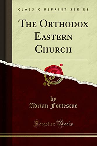 9781331151593: The Orthodox Eastern Church (Classic Reprint)