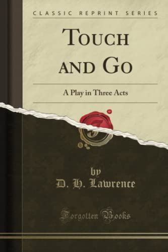 9781331151821: Touch and Go (Classic Reprint): A Play in Three Acts