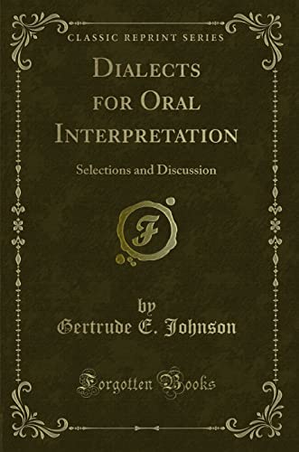 Stock image for Dialects for Oral Interpretation Selections and Discussion Classic Reprint for sale by PBShop.store US