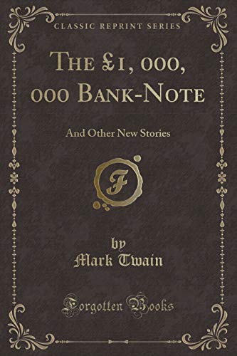 9781331160410: The 1, 000, 000 Bank-Note: And Other New Stories (Classic Reprint)