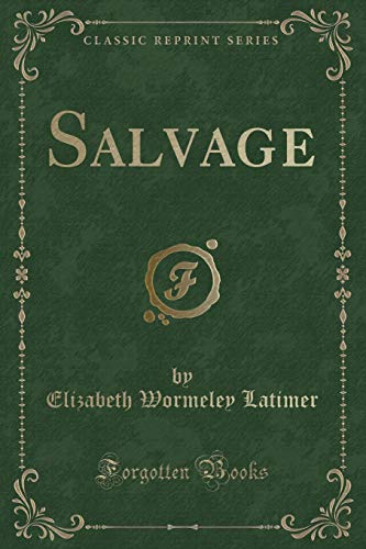 Beispielbild fr Salvage (Classic Reprint) zum Verkauf von Buchpark