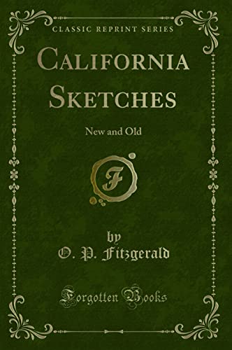 9781331161653: California Sketches: New and Old (Classic Reprint)