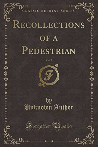 9781331172949: Recollections of a Pedestrian, Vol. 2 (Classic Reprint)