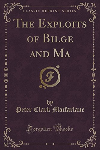 9781331175490: The Exploits of Bilge and Ma (Classic Reprint)