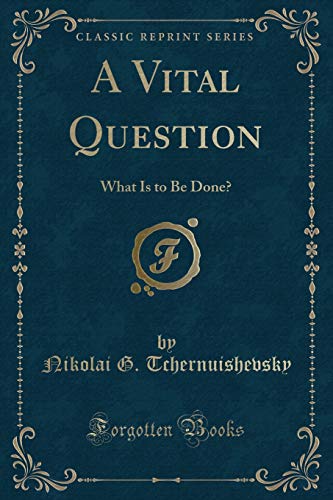 Beispielbild fr A Vital Question What Is to Be Done Classic Reprint zum Verkauf von PBShop.store US