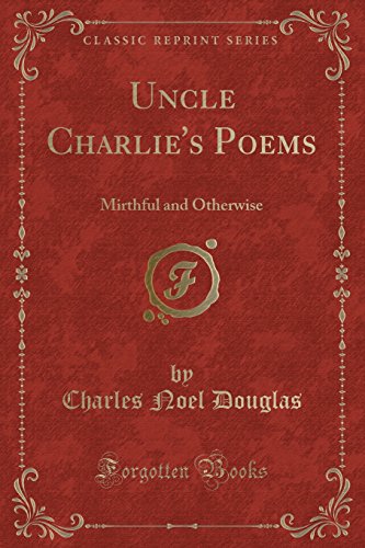 9781331178156: Uncle Charlie's Poems: Mirthful and Otherwise (Classic Reprint)