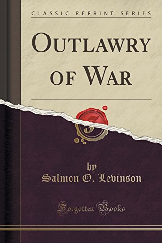 Beispielbild fr Outlawry of War Classic Reprint zum Verkauf von PBShop.store US