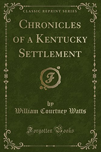 9781331190639: Chronicles of a Kentucky Settlement (Classic Reprint)