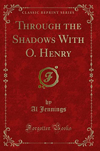 9781331191506: Through the Shadows With O. Henry (Classic Reprint)