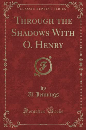 9781331191506: Through the Shadows With O. Henry (Classic Reprint)