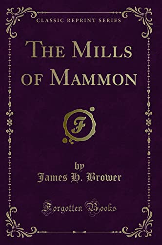 9781331191841: The Mills of Mammon (Classic Reprint)