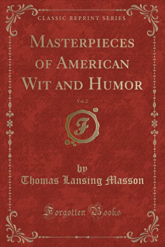 Stock image for Masterpieces of American Wit and Humor, Vol 2 Classic Reprint for sale by PBShop.store US