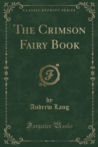9781331195160: The Crimson Fairy Book (Classic Reprint)