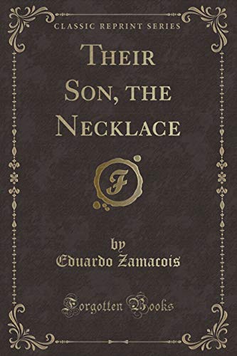 Imagen de archivo de Their Son, the Necklace Classic Reprint a la venta por PBShop.store US