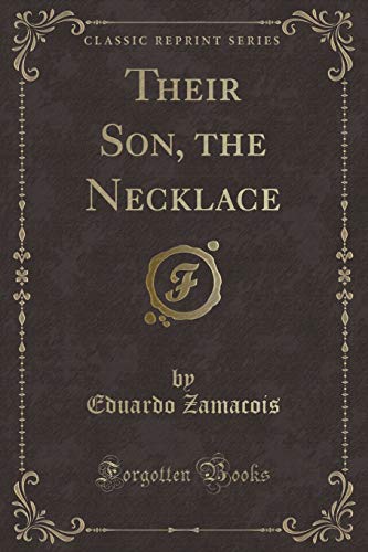Stock image for Their Son, the Necklace Classic Reprint for sale by PBShop.store US