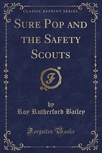 9781331207788: Sure Pop and the Safety Scouts (Classic Reprint)