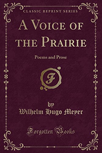 Stock image for A Voice of the Prairie Poems and Prose Classic Reprint for sale by PBShop.store US
