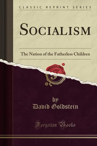 9781331234470: Socialism: The Nation of the Fatherless Children (Classic Reprint)