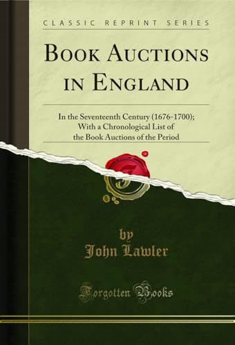 Image d?archive pour Book Auctions in England: In the Seventeenth Century (1676-1700); With a Chronological List of the Book Auctions of the Period (Classic Reprint)