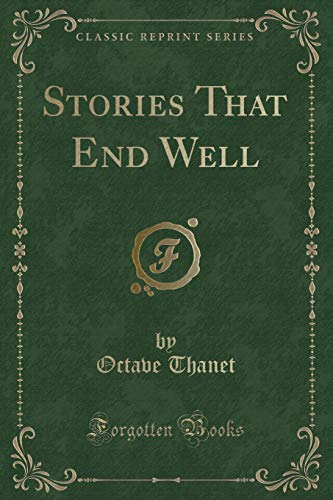 Beispielbild fr Stories That End Well (Classic Reprint) zum Verkauf von Buchpark