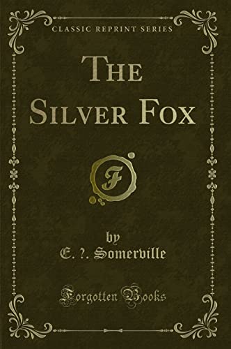 9781331258728: The Silver Fox (Classic Reprint)