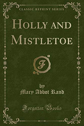 Beispielbild fr Holly and Mistletoe Classic Reprint zum Verkauf von PBShop.store US