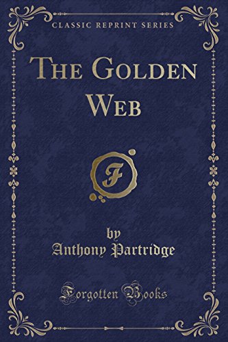 Beispielbild fr The Golden Web Classic Reprint zum Verkauf von PBShop.store US