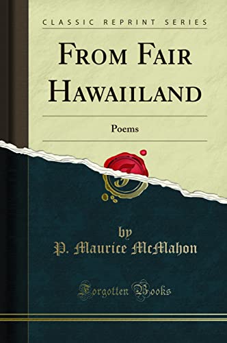 Stock image for From Fair Hawaiiland Poems Classic Reprint for sale by PBShop.store US