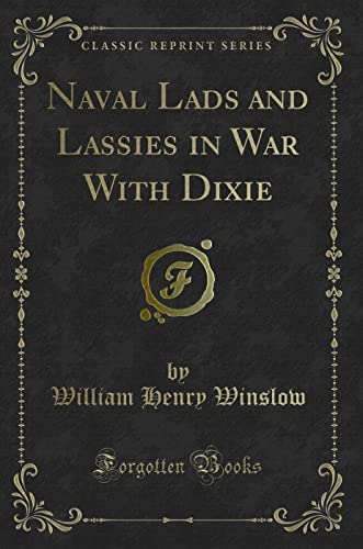 Imagen de archivo de Naval Lads and Lassies in War With Dixie Classic Reprint a la venta por PBShop.store US