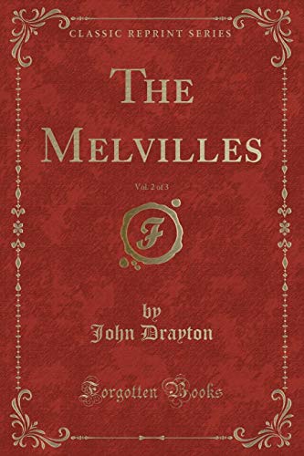 Stock image for The Melvilles, Vol 2 of 3 Classic Reprint for sale by PBShop.store US