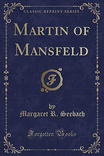 Stock image for Martin of Mansfeld Classic Reprint for sale by PBShop.store US