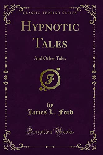 9781331278467: Hypnotic Tales: And Other Tales (Classic Reprint)