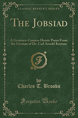 9781331294498: The Jobsiad: A Grotesco-Comico-Heroic Poem from the German of Dr. Carl Arnold Kortum (Classic Reprint)