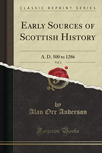 9781331297017: Early Sources of Scottish History, Vol. 2 (Classic Reprint): A. D. 500 to 1286: A. D. 500 to 1286 (Classic Reprint)
