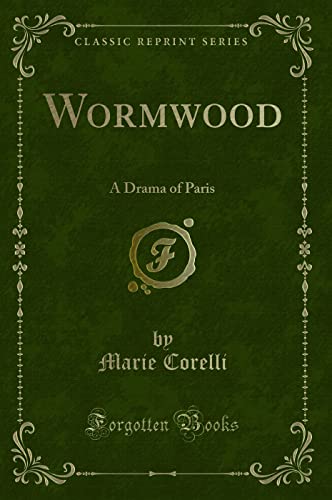 9781331297345: Wormwood (Classic Reprint): A Drama of Paris: A Drama of Paris (Classic Reprint)