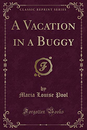 Imagen de archivo de A Vacation in a Buggy Classic Reprint a la venta por PBShop.store US