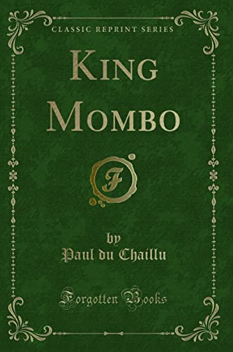 Beispielbild fr King Mombo (Classic Reprint) zum Verkauf von Buchpark